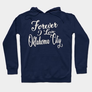 Forever i love Oklanoma City Hoodie